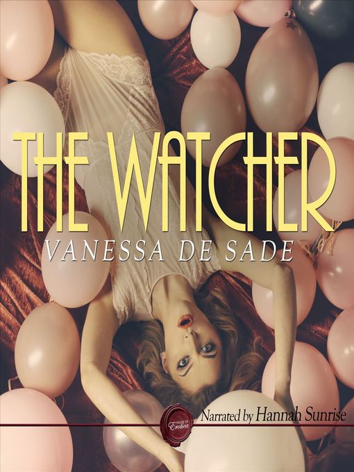 Title details for The Watcher by Vanessa de Sade - Available